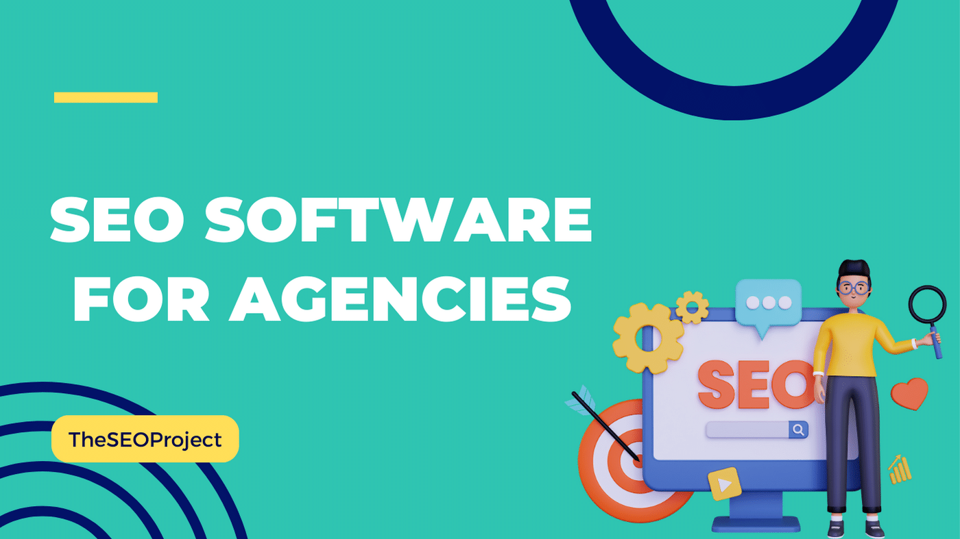 8+ Best SEO Software for Agencies In 2024